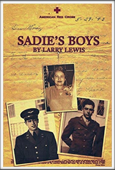 SADIE'S BOYS
by 
Larry Lewis
(Story of Kriegy Benjamin Lewis and his brother Charles)